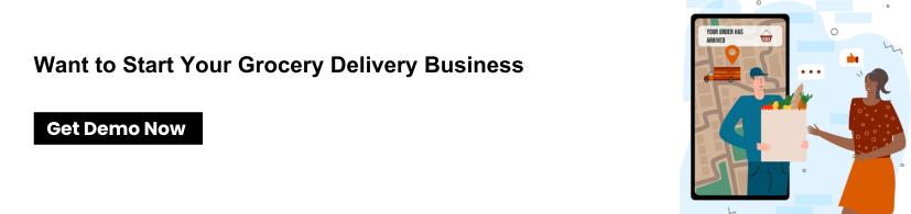 Want to Start Your Grocery Delivery Business
